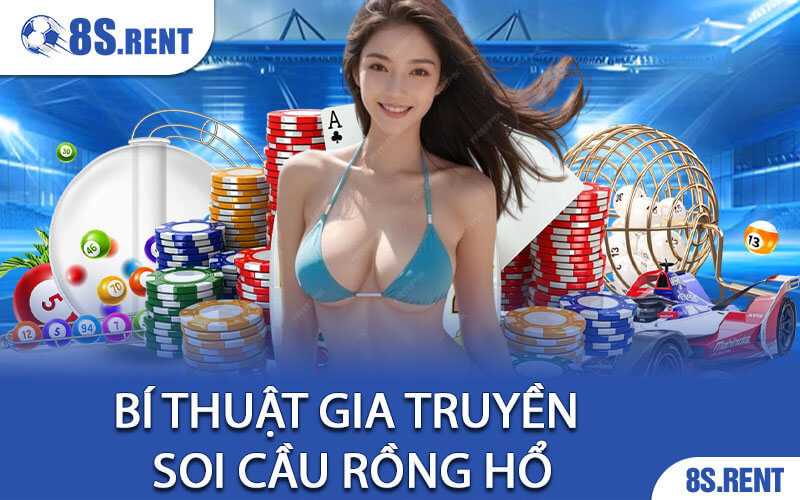 Bí Thuật Gia Truyền Soi Cầu Rồng Hổ