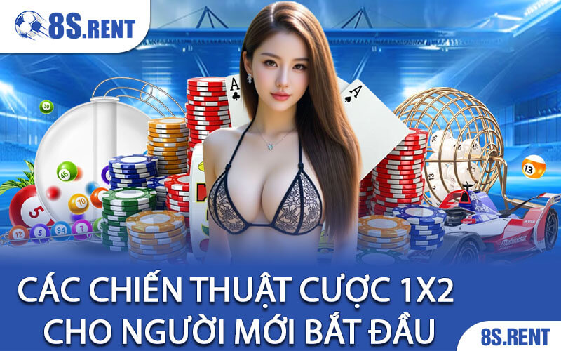 Các chiến thuật cược 1x2 cho người mới bắt đầu