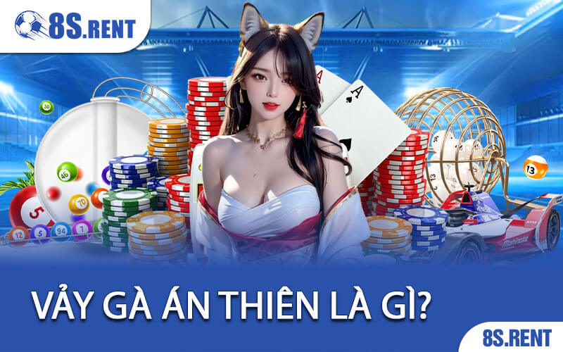 Vảy Gà Án Thiên Là Gì?